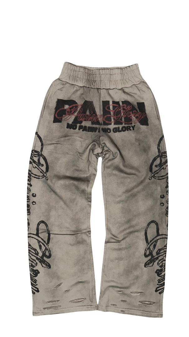 "NO PAIIN NO GLORY" SWEATPANTS